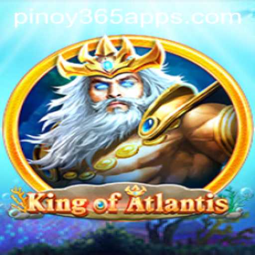Discovering the Epic World of KingofAtlantis: A Dive into Adventure with PINOY365